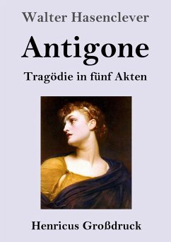 Antigone (Großdruck) - Hasenclever, Walter