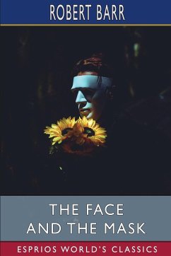 The Face and the Mask (Esprios Classics) - Barr, Robert