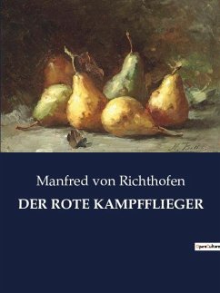 DER ROTE KAMPFFLIEGER - Richthofen, Manfred Von
