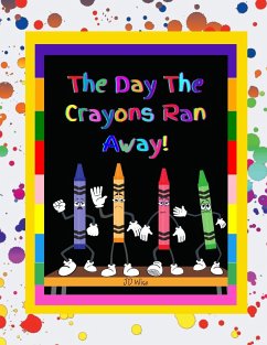 The Day The Crayons Ran Away - Wise, Jd