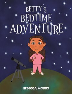 Betty's Bedtime Adventure - Hobbs, Rebecca