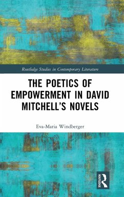 The Poetics of Empowerment in David Mitchell's Novels - Windberger, Eva-Maria