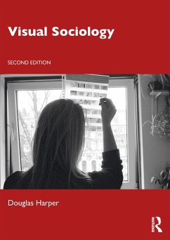 Visual Sociology - Harper, Douglas (Duquesne University, School of Law, Pennsylvania, U