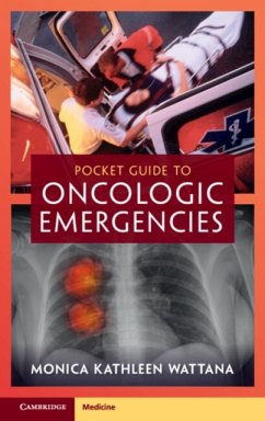 Pocket Guide to Oncologic Emergencies - Wattana, Monica Kathleen (University of Texas, MD Anderson Cancer Ce