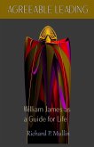 Agreeable Leading: William James as a Guide for Life (eBook, ePUB)