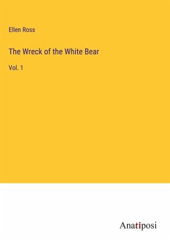 The Wreck of the White Bear - Ross, Ellen