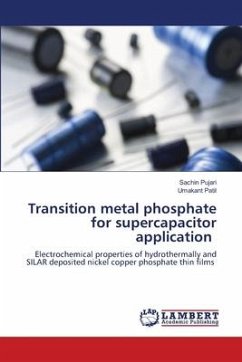 Transition metal phosphate for supercapacitor application - Pujari, Sachin;Patil, Umakant
