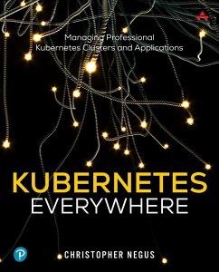 Kubernetes Everywhere - Negus, Christopher