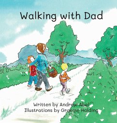 Walking with Dad - Abel, Andrew