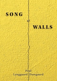 Song of Walls - Damgaard, Poul Lynggaard