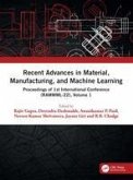 Recent Advances in Material, Manufacturing, and Machine Learning