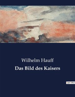 Das Bild des Kaisers - Hauff, Wilhelm