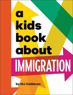 A Kids Book About Immigration - Calderon, MJ