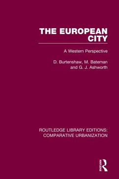 The European City - Burtenshaw, D.; Bateman, M.; Ashworth, G J