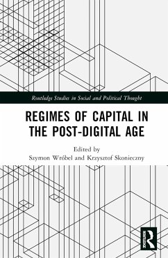 Regimes of Capital in the Post-Digital Age