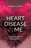 Heart Disease & Me