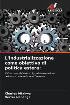 L'industrializzazione come obiettivo di politica estera: - Mtakwa, Charles;Nahanga, Verter