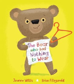 The Bear who had Nothing to Wear - Willis, Jeanne
