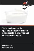 Valutazione della qualità e accettabilità sensoriale dello yogurt di latte di capra
