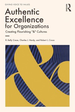 Authentic Excellence for Organizations - Crace, R. Kelly;Hardy, Charles J.;Crace, Robert L.