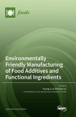 Environmentally Friendly Manufacturing of Food Additives and Functional Ingredients