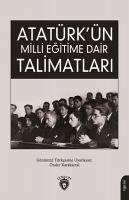 Atatürkün Milli Egitime Dair Talimatlari - Dilhan, Dervis