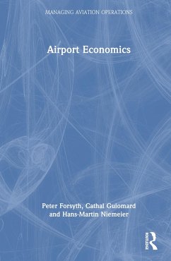 Airport Economics - Forsyth, Peter; Guiomard, Cathal; Niemeier, Hans-Martin