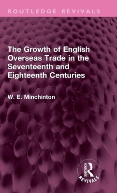 Cover The Growth of English Overseas Trade in the Seventeenth and Eighteenth Centuries