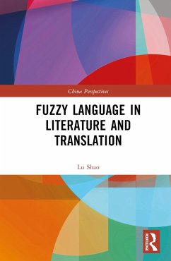 Fuzzy Language in Literature and Translation - Shao, Lu