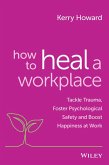 How to Heal a Workplace (eBook, PDF) How to Heal a Workplace (eBook, PDF)