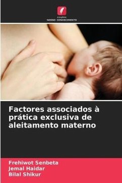 Factores associados à prática exclusiva de aleitamento materno - Senbeta, Frehiwot;Haidar, Jemal;Shikur, Bilal