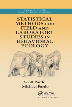 Statistical Methods for Field and Laboratory Studies in Behavioral Ecology - Pardo, Scott; Pardo, Michael