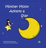 Mother Moon Adopts A Star