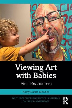 Viewing Art with Babies - Danko-McGhee, Kathy (Owner of First Encounters, LLC., an art studio