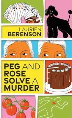 Peg and Rose Solve a Murder - Berenson, Laurien