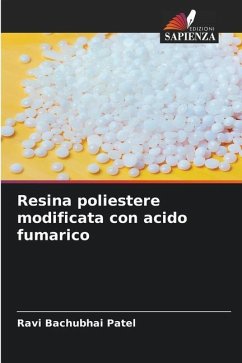 Resina poliestere modificata con acido fumarico - Patel, Ravi Bachubhai