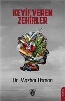 Keyif Veren Zehirler - Osman Uzman, Mazhar