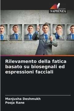 Rilevamento della fatica basato su biosegnali ed espressioni facciali - Deshmukh, Manjusha;Rane, Pooja