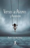 Versos de abismos y ausencias Versos de abismos y ausencias
