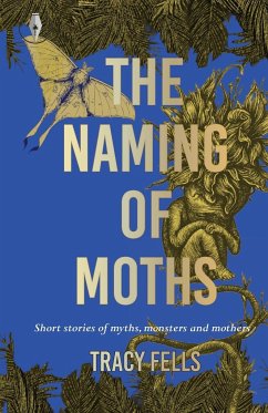 The Naming of Moths - Fells, Tracy