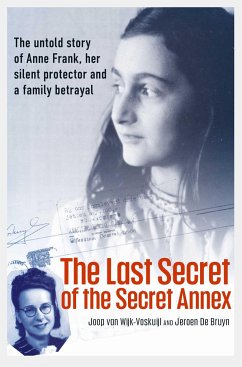 The Last Secret of the Secret Annex - van Wijk-Voskuijl, Joop;De Bruyn, Jeroen