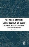 The Sociomaterial Construction of Users