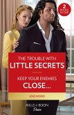 The Trouble With Little Secrets / Keep Your Enemies Close...