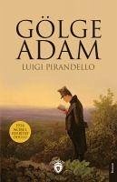 Gölge Adam - Pirandello, Luigi