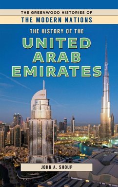 The History of the United Arab Emirates - Shoup, John A., III