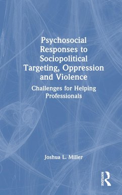 Psychosocial Responses to Sociopolitical Targeting, Oppression and Violence - Miller, Joshua L.
