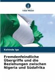 Fremdenfeindliche Übergriffe und die Beziehungen zwischen Nigeria und Südafrika