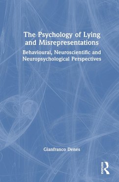 The Psychology of Lying and Misrepresentations - Denes, Gianfranco