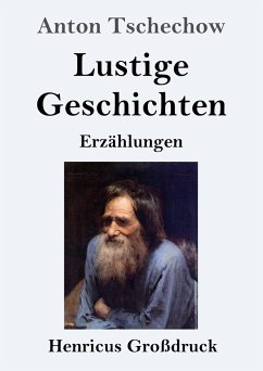 Lustige Geschichten (Großdruck) - Tschechow, Anton Pawlowitsch