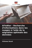 kFloWar - Recherche d'informations dans les nuages à l'aide de la migration optimale des données